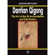 Dantian Qigong - The Art of the Qi Accumulation and Distribution