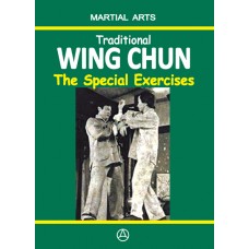 Traditional Wing Chun - The Special Exercises